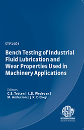 Book cover for Bench Testing of Industrial Fluid Lubrication and Wear Properties Used in Machinery Applications